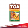 ทีโอเอ ทีค ออยล์ น้ำมันรักษาเนื้อไม้ ชนิดใส/TOA Teak Oil Wood Preservative